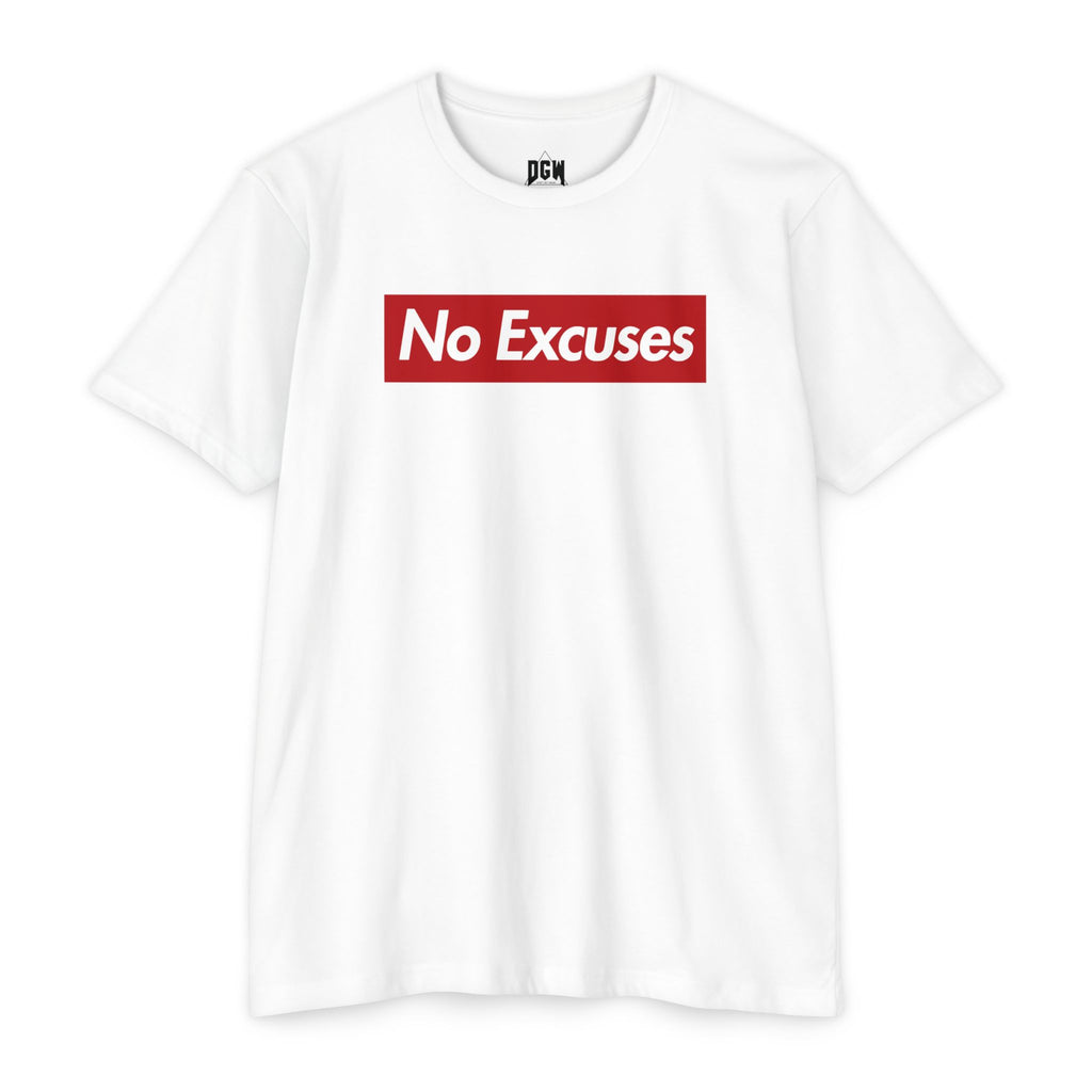 No Excuses Supreme T-Shirt