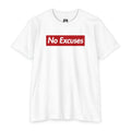 No Excuses Supreme T-Shirt