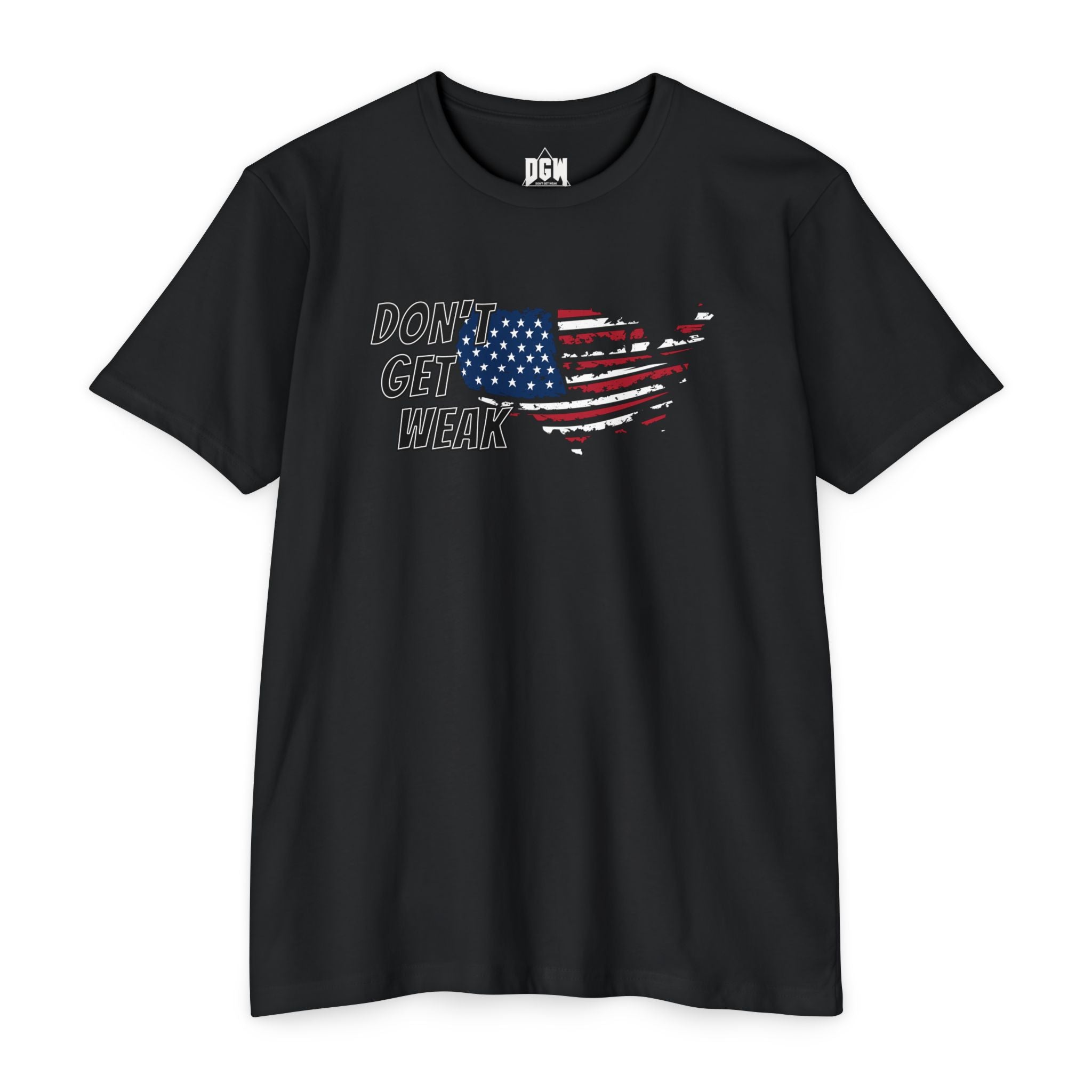 Don't Get Weak American Flag T-Shirt